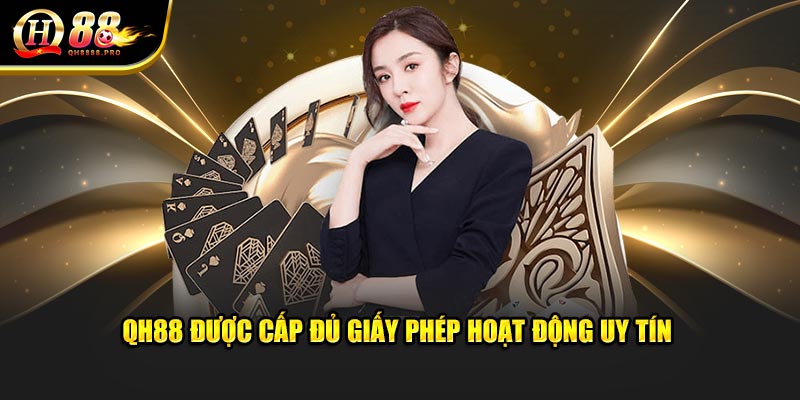 Nhà cái này được cấp đủ giấy phép hoạt động uy tín